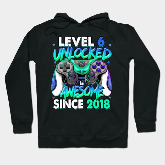 Level 6 Unlocked Awesome Since 2018 Gaming 6Th Birthday Hoodie by Zoe Hill Autism